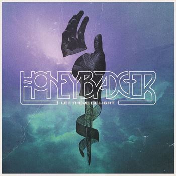 Honeybadger - Let There Be Light [Vinyl]