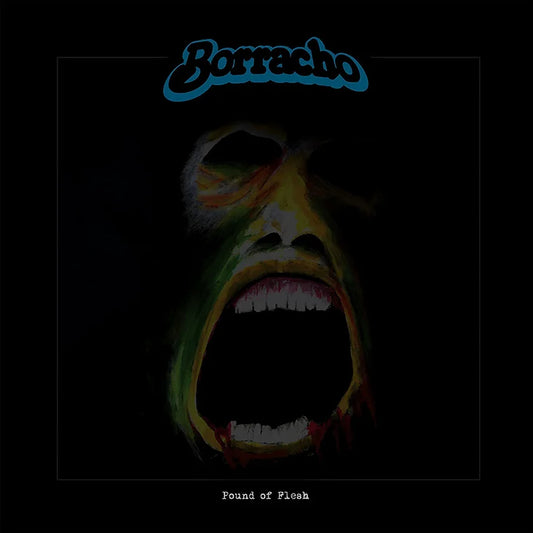 Borracho - Pound of Flesh [Vinyl]