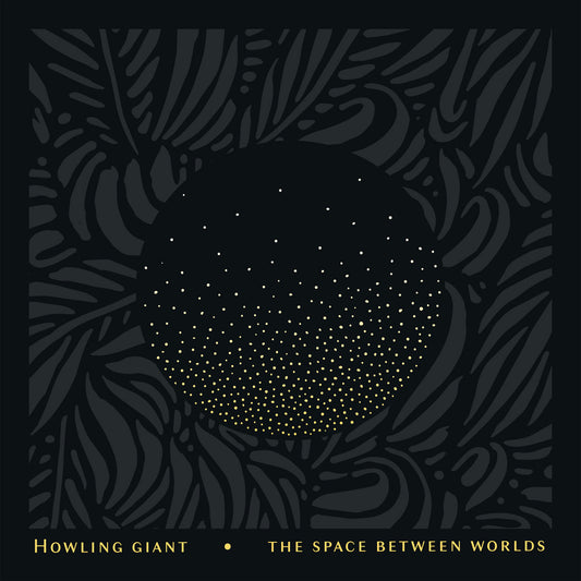 Howling Giant - The Space Between Worlds [CD]