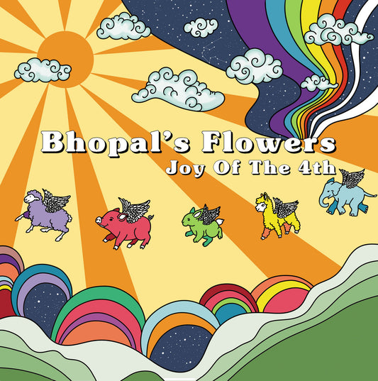 Bhopal's Flowers - Joy of the 4th [CD]