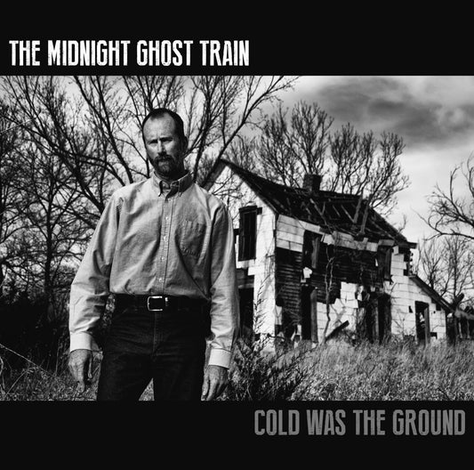 The Midnight Ghost Train - Cold Was The Ground (RE-ISSUE) [Vinyl]