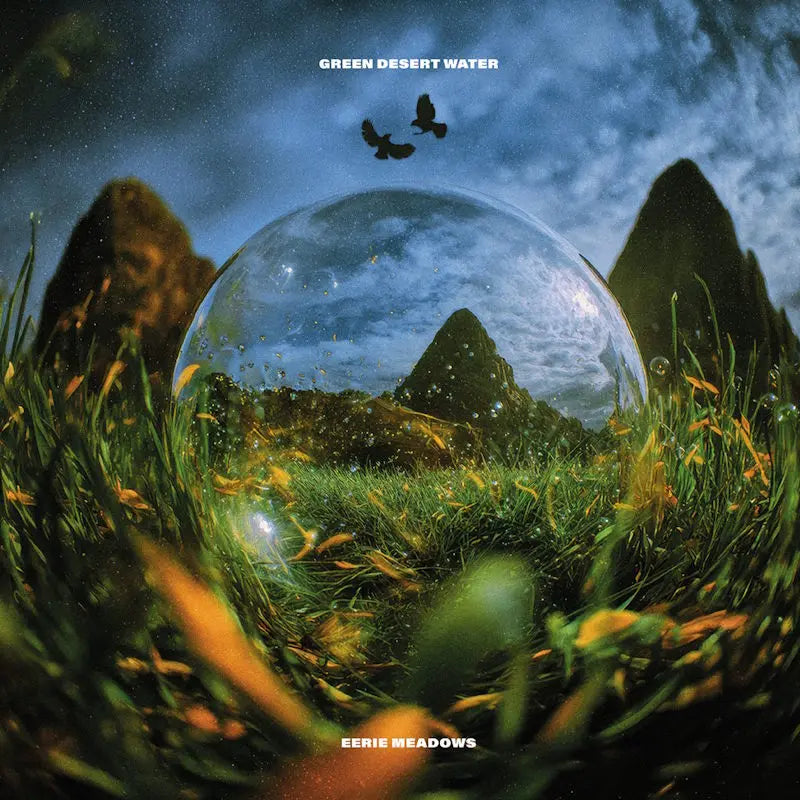 GREEN DESERT WATER - Eerie Meadows [Vinyl]